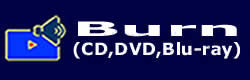  Burn (CD,DVD,Blu-ray)